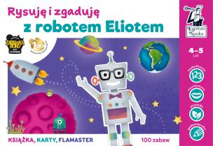 Okładka książki Kapitan Nauka Rysuję i zgaduję z robotem Eliotem