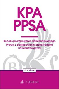 Okładka książki KPA PPSA Kodeks postępowania administracyjnego. Prawo o postępowaniu przed sądami administracyjnymi