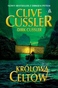 Królowa Celtów. Autor: Cussler Dirk. Multiszop.pl Okładka książki Królowa Celtów