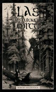 Okładka książki Las ożywionego mitu