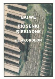 Okładka książki Łatwe Piosenki biesiadne na akordeon