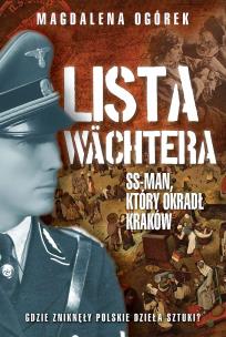 Okładka książki Lista Wchtera. Generał SS, który ograbił Kraków