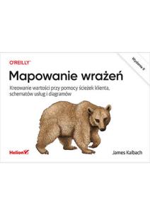 Mapowanie wrażeń. Kreowanie wartości... w.2. Autor: James Kalbach. Multiszop.pl Okładka książki Mapowanie wrażeń. Kreowanie wartości... w.2
