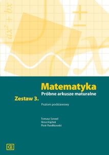 Matematyka LO Próbne arkusze maturalne z.3 ZP. Autor: Tomasz Szwed, Ilona Hajduk, Piotr Pawlikowski. Multiszop.pl Okładka książki Matematyka LO Próbne arkusze maturalne z.3 ZP