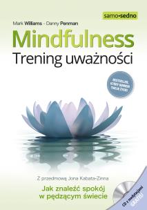 Mindfulness Trening uważności. Autor: prof. Mark Williams, Danny Penman. Multiszop.pl Okładka książki Mindfulness Trening uważności
