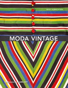 Moda Vintage. Autor: Albrechtsen Nicky, Ewa Gorządek. Multiszop.pl Okładka książki Moda Vintage