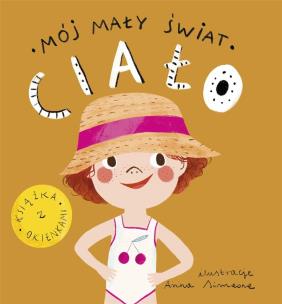 Okładka książki Mój mały świat Ciało