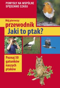 Okładka książki Mój pierwszy przewodnik. Jaki to ptak?