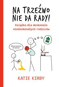 Okładka książki Na trzeźwo nie da rady!
