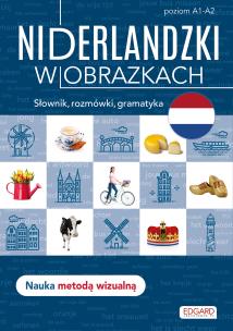 Niderlandzki w obrazkach. Słówka, rozmówki. Autor: Opracowanie zbiorowe. Multiszop.pl Okładka książki Niderlandzki w obrazkach. Słówka, rozmówki