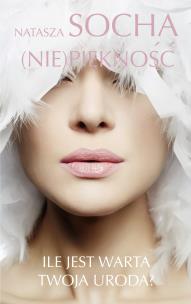 Okładka książki (Nie)piękność. Ile jest warta Twoja uroda? - uszkodzone