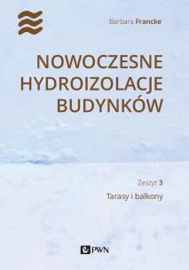 Okładka książki Nowoczesne hydroizolacje budynków. Tarasy i balkony