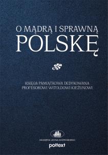Okładka książki O mądrą i sprawną Polskę