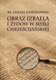 Okładka książki Obraz Izraela i Żydów w myśli chrześcijańskiej