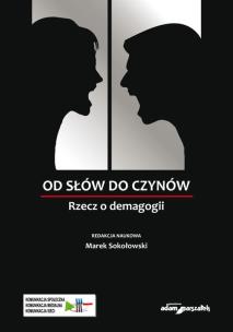Okładka książki Od słów do czynów. Rzecz o demagogii