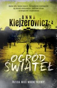 Ogród świateł - uszkodzone. Autor: Klejzerowicz Anna. Multiszop.pl Okładka książki Ogród świateł - uszkodzone