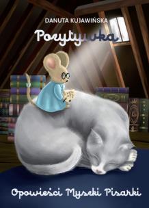 Okładka książki Opowieści Myszki Pisarki Pozytywka