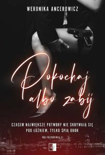 Okładka książki Pokochaj albo zabij. Pod przykrywką. Tom 1