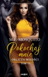 Pokochaj mnie. Autor: M.F. Mosquito. Multiszop.pl Okładka książki Pokochaj mnie