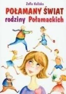 Okładka książki Połamany świat rodziny Połamackich PRINTEX