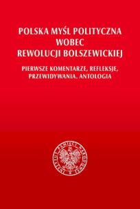 Okładka książki Polska myśl polityczna wobec rewolucji bolszew