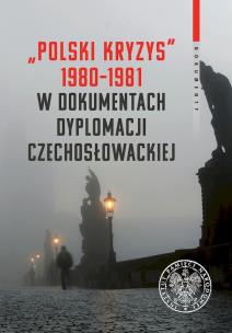 Okładka książki polski kryzys 1980-1981 w dokumentach dyplomacji czechosłowackiej