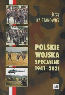 Okładka książki Polskie wojska specjalne 1941-2021
