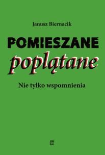 Okładka książki Pomieszane poplątane. Nie tylko wspomnienia