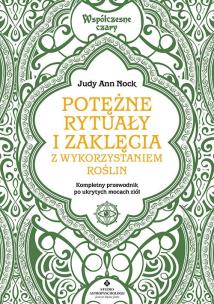 Okładka książki Potężne rytuały i zaklęcia z wykorzystaniem roślin