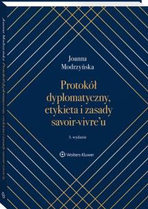 Okładka książki Protokół dyplomatyczny, etykieta i zasady savoir-vivre’u wyd. 2022
