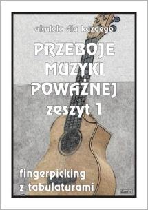 Okładka książki Przeboje muzyki poważnej na ukulele z.1