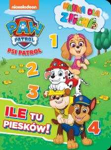 Okładka książki Psi Patrol. Nauka dla zucha. Ile tu piesków!