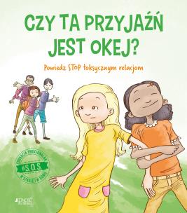 Okładka książki #S.O.S. Czy ta przyjaźń jest okej? Powiedz STOP
