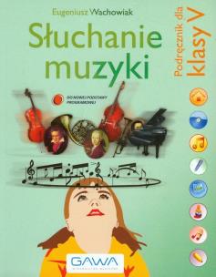 Okładka książki Słuchanie Muzyki 5 Wachowiak w.2013 GAWA