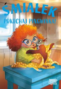Okładka książki Śmiałek. Pokochaj pingwinka!
