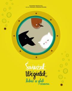 Okładka książki Śnieżek i Węgielek.Podróż w głąb oceanu