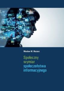 Okładka książki Społeczny wymiar społeczeństwa informacyjnego