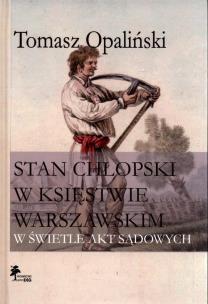 Okładka książki Sstan chłopski w Księstwie Warszawskim w świetle akt sądowych