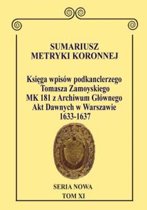 Okładka książki Sumariusz Metryki Koronnej. Seria N owa. Księga wpisów MK 181 podkanclerzego i następnie kanclerza