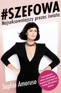 Okładka książki Szefowa. Sophia Amoruso. Najseksowniejszy ...