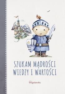 Okładka książki Szukając mądrości wiedzy i wartości