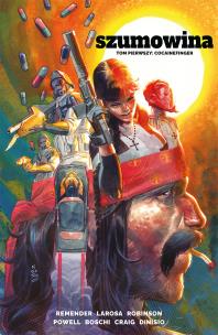 Szumowina Tom 1. Autor: Remender Rick, Powell Eric, Wes Craig, Boschi Roland. Multiszop.pl Okładka książki Szumowina Tom 1