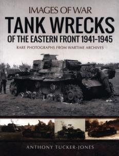 Okładka książki TANK WRECKS OF THE EASTERN FRO