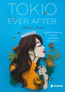 Tokio Ever After. Autor: Jean Emiko. Multiszop.pl Okładka książki Tokio Ever After