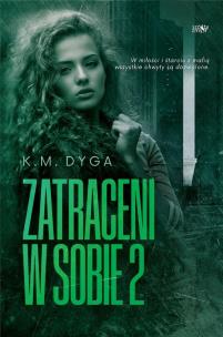Okładka książki Trylogia Zatraceni T.2 Zatraceni w sobie 2