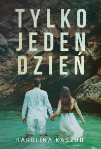 Okładka książki Tylko jeden dzień