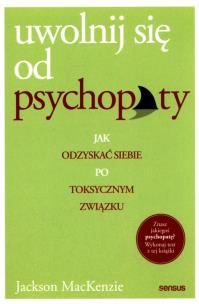 Okładka książki Uwolnij się od psychopaty