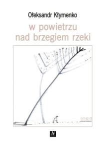 Okładka książki W powietrzu nad brzegiem rzeki