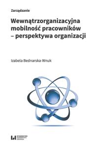 Okładka książki Wewnątrzorganizacyjna mobilność pracowników - perspektywa organizacji