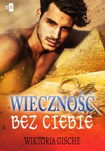 Wieczność bez Ciebie. Autor: Wiktoria Gische. Multiszop.pl Okładka książki Wieczność bez Ciebie